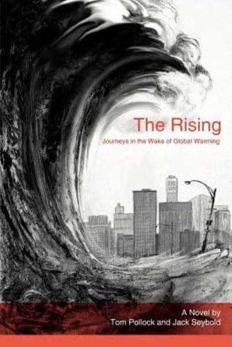 The Rising:  Journeys in the Wake of Global Warming