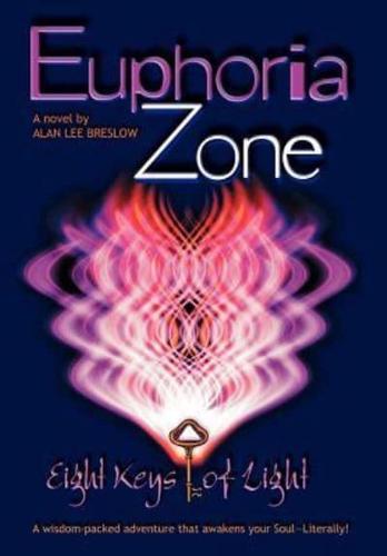Euphoria Zone:  Eight Keys of Light