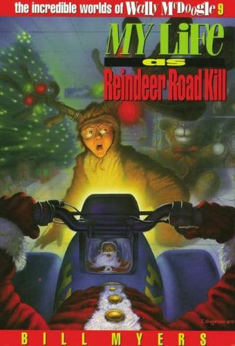 My Life as Reindeer Road Kill
