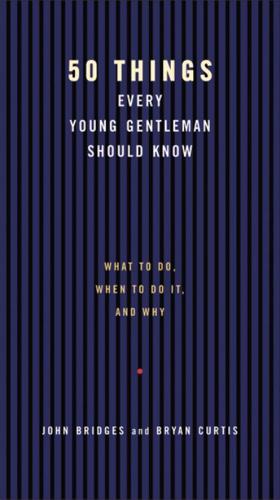 50 Things Every Young Gentleman Should Know Revised And Upated