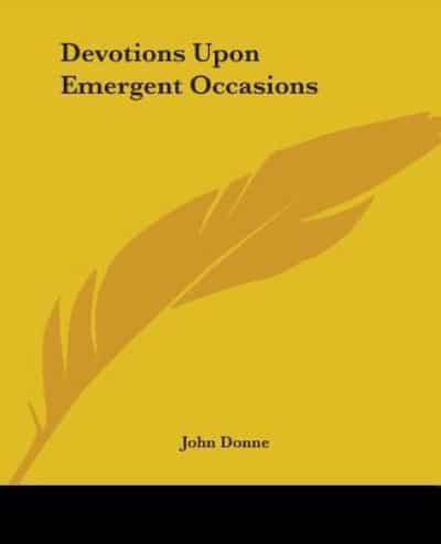 Devotions Upon Emergent Occasions