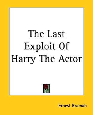 The Last Exploit of Harry the Actor