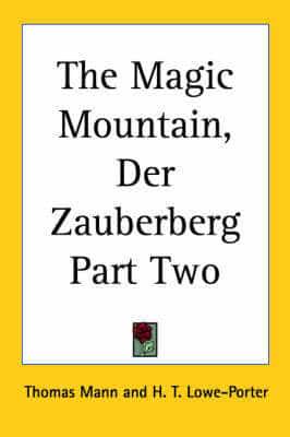 The Magic Mountain, Der Zauberberg Part Two