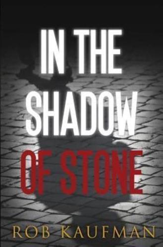 In the Shadow of Stone