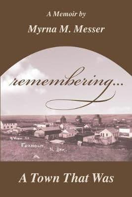 remembering...A Town That Was