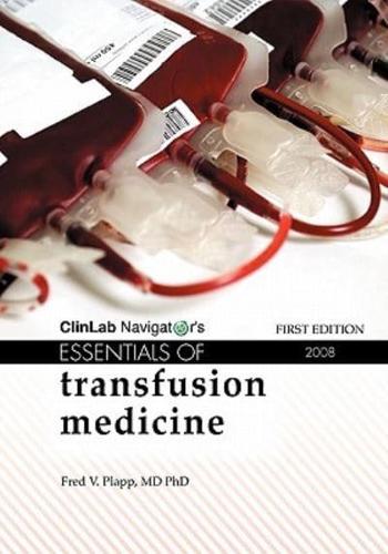 Essentials of Transfusion Medicine