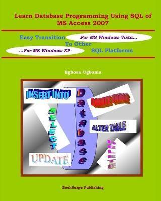 Learn Database Programming Using SQL of MS Access 2007