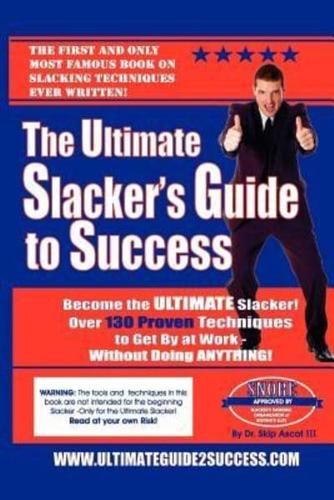 The Ultimate Slacker's Guide to Success