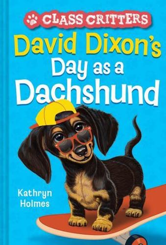 David Dixon's Day as a Dachshund