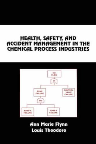 Health, Safety, and Accident Management in the Chemical Process Industries