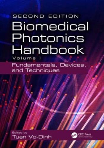 Biomedical Photonics Handbook. Volume I Fundamentals, Devices, and Techniques