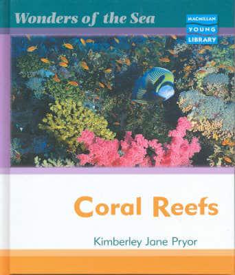 Wonders of the Sea Coral Reefs HB Macmillan Library