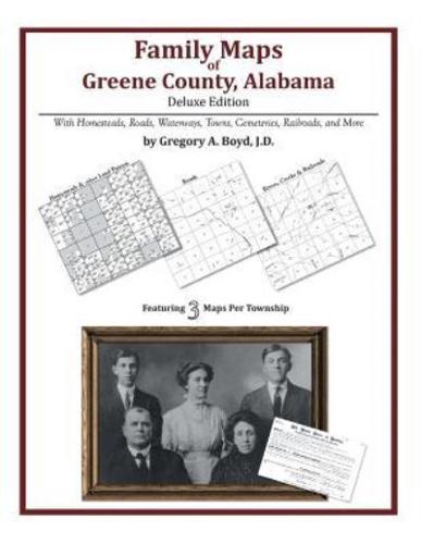 Family Maps of Greene County, Alabama, Deluxe Edition