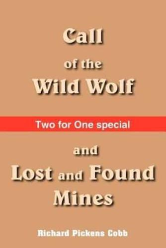 Call of the Wild Wolf, and Lost and Found Mines