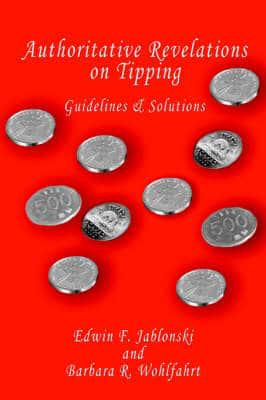 Authoritative Revelations on Tipping: Guidelines and Solutions