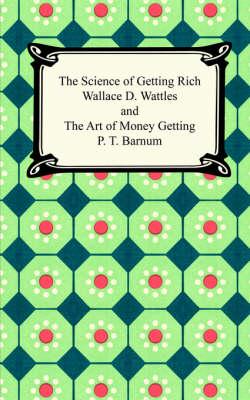 The Science of Getting Rich and The Art of Money Getting