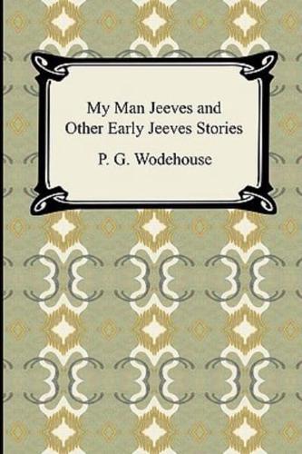 My Man Jeeves and Other Early Jeeves Stories