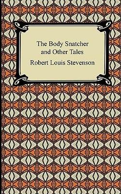 The Body Snatcher and Other Tales