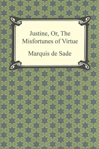 Justine, Or, the Misfortunes of Virtue