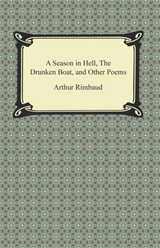 Season in Hell, The Drunken Boat, and Other Poems