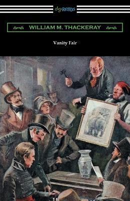 Vanity Fair (Illustrated by Charles Crombie With an Introduction by John Edwin Wells)