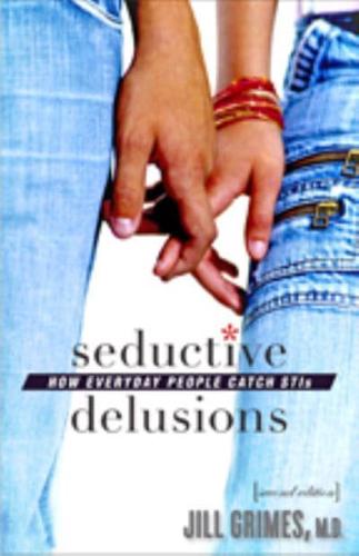 Seductive Delusions