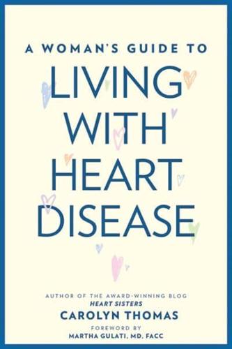 A Woman's Guide to Living With Heart Disease