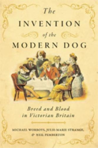 The Invention of the Modern Dog