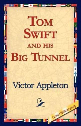 Tom Swift and His Big Tunnel