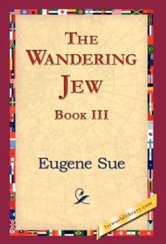 The Wandering Jew, Book III
