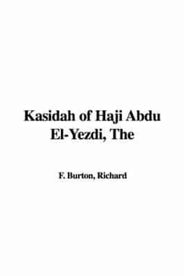 The Kasidah of Haji Abdu El-yezdi
