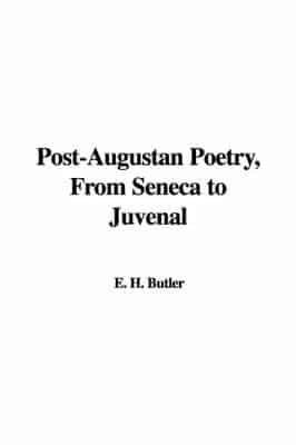 Post-augustan Poetry, from Seneca to Juvenal