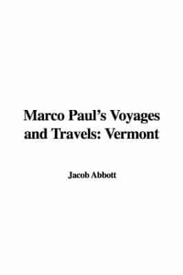 Marco Paul's Voyages and Travels