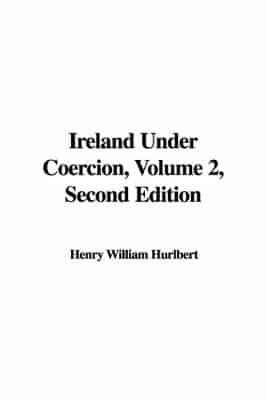 Ireland Under Coercion, Volume 2, Second Edition