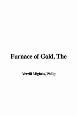 The Furnace of Gold