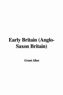 Early Britain (Anglo-Saxon Britain)