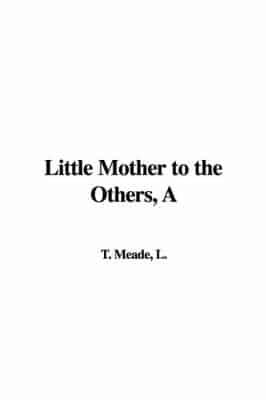 Little Mother to the Others