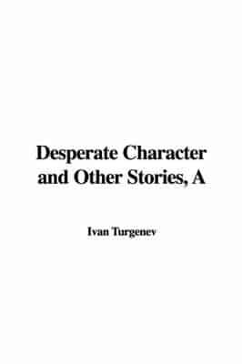 A Desperate Character and Other Stories