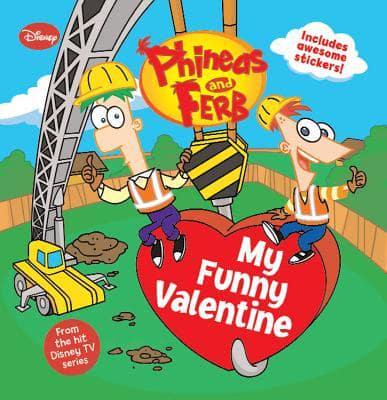 Phineas and Ferb. My Funny Valentine