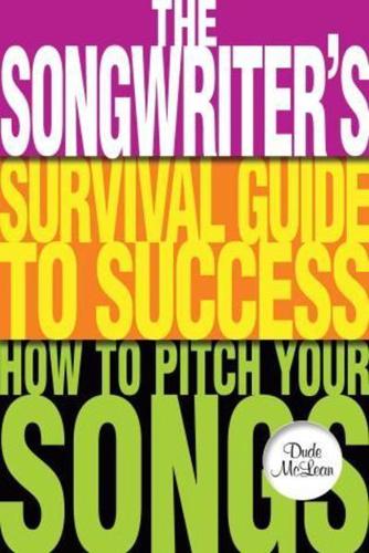 The Songwriter's Survival Guide to Success