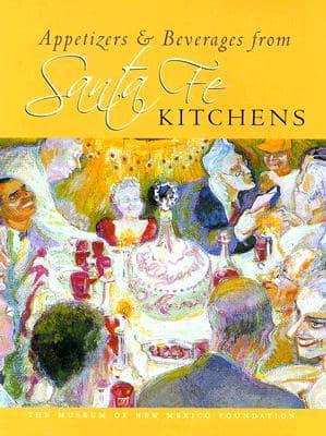 Appetizers and Beverages from Santa Fe Kitchens