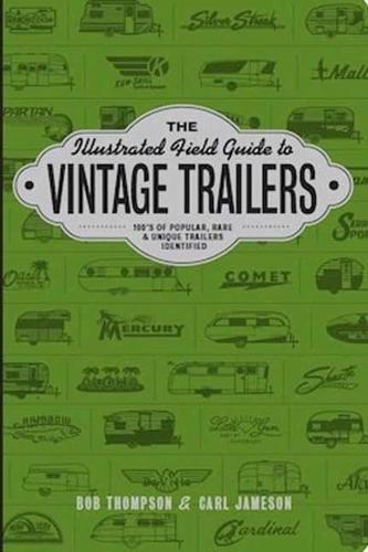 The Illustrated Field Guide to Vintage Trailers