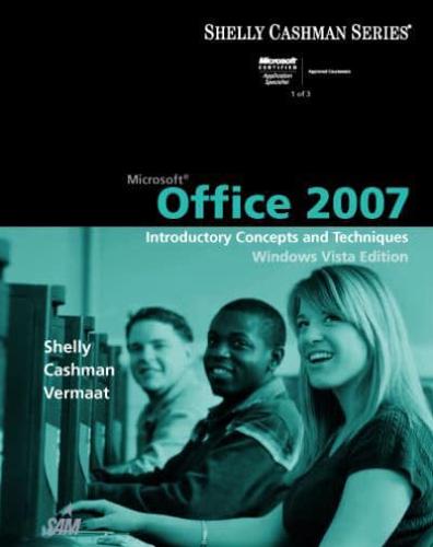 Microsoft Office 2007: Introductory Concepts and Techniques, Windows Vista Edition