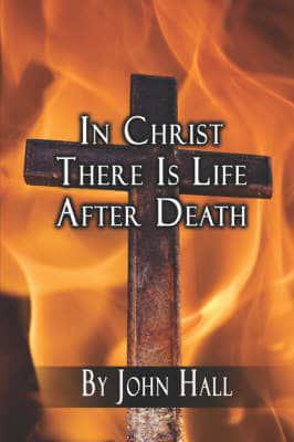In Christ There Is Life After Death