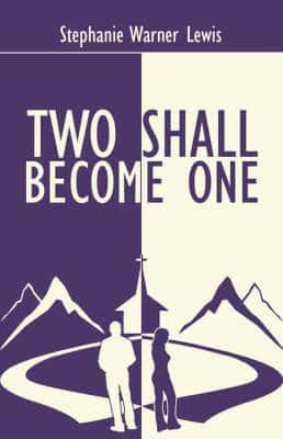 Two Shall Become One