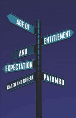 Age of Entitlement and Expectation