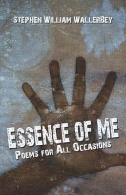 Essence of Me: (Poems for All Occasions)