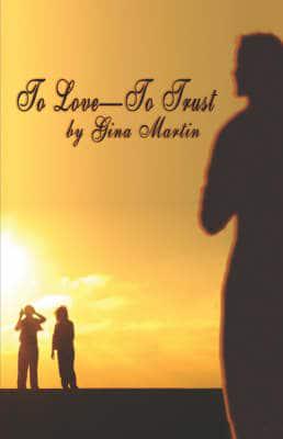 To Love-To Trust