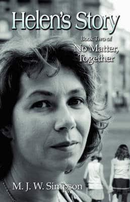 Helen's Story: Book Two of No Matter, Together