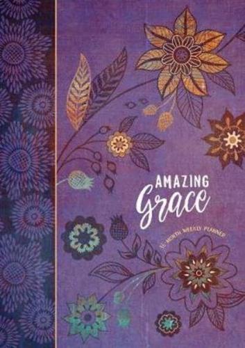 2019 16-Month-Weekly Planner: Amazing Grace (Purple With Orange Flowers)
